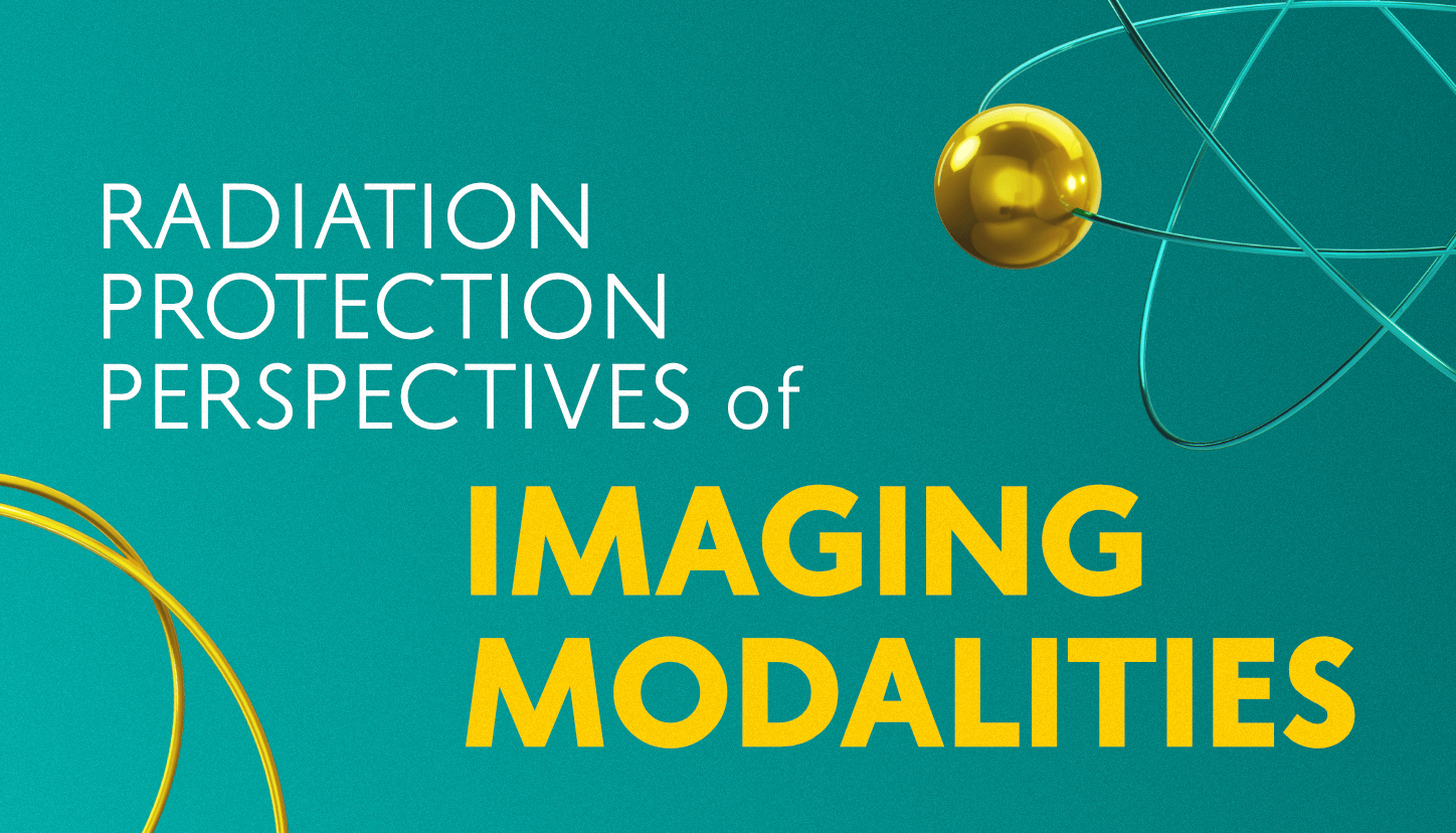 EuroSafe Imaging: Radiation Protection Perspectives of Imaging Modalities